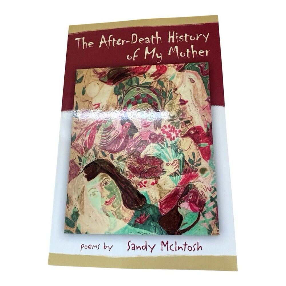 The After-Death History of My Mother Paperback Sandy McIntosh